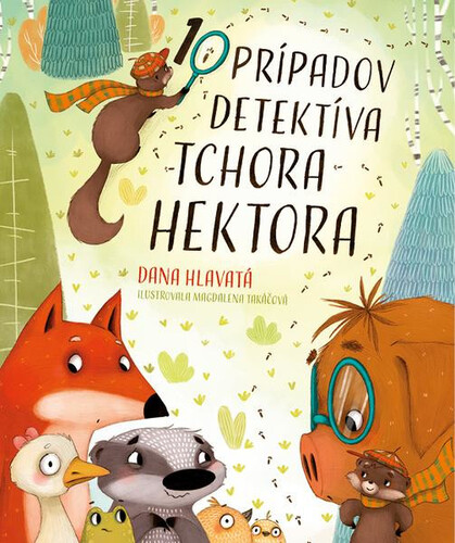 10 prípadov detektíva tchora Hektora – Dana Hlavatá