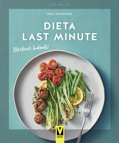 Dieta last minute – Bleskové hubnutí – Nico Stanitzok