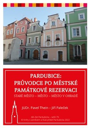 Pardubice Průvodce po městské památkové rezervaci – Pavel Theiner, Jiří Paleček