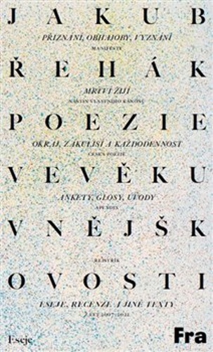 Poezie ve věku vnějškovosti – Jakub Řehák