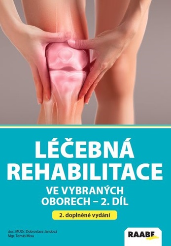 Léčebná rehabilitace ve vybraných oborech – Dobroslava Jandová, Tomáš Mixa