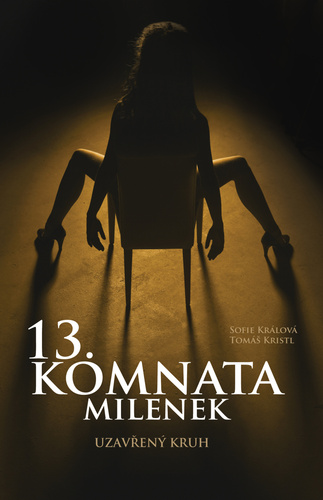 13. komnata milenek – Sofie Králová, Tomáš Kristl