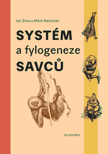 Systém a fylogeneze savců – Jan Dungel, Miloš Macholán
