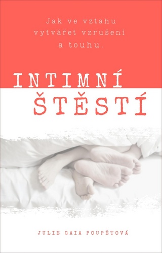 Intimní štěstí – Julie Gaia Poupětová