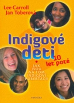 Indigové děti 10 let poté – Lee Carroll