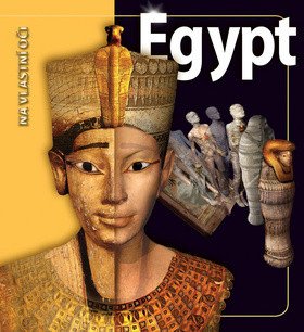 Egypt - Na vlastní oči – Joyce Tyldesley