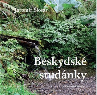 Beskydské studánky – Jaromír Šlosar