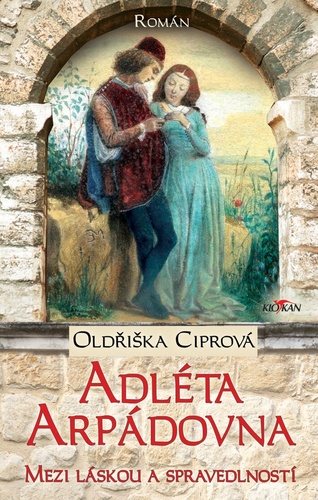 Adléta Arpádovna – Oldřiška Ciprová