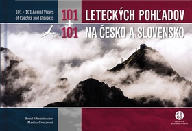101+101 Leteckých pohľadov na Česko a Slovensko – Bohuš Schwarzbacher, Martina Grznárová