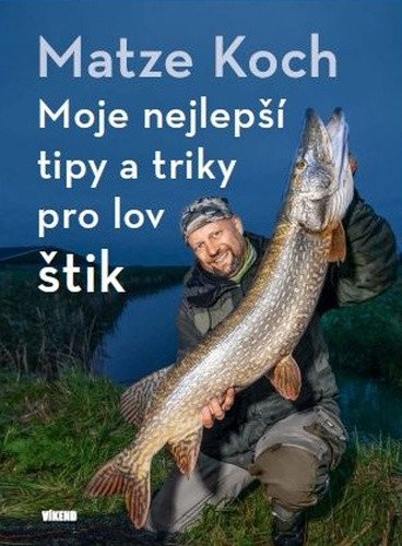 Moje nejlepší tipy a triky pro lov štik – Matze Koch