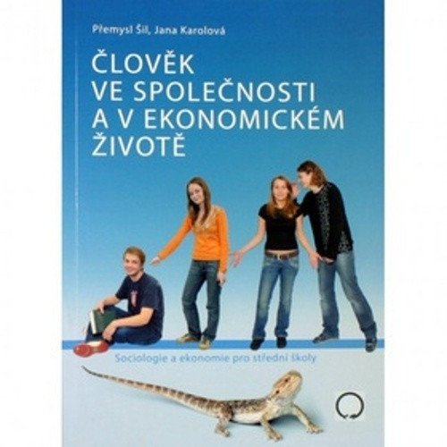 Člověk ve společnosti a v ekonomickém životě – Jana Karolová, Přemysl Šil
