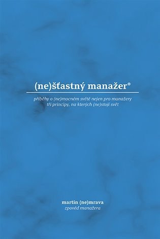 (ne)šťastný manažer – Martin Nemrava