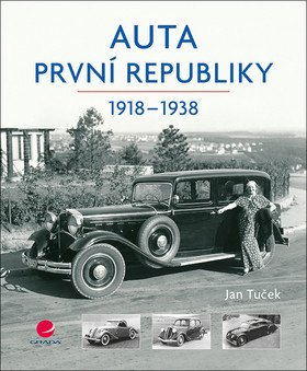 Auta první republiky 1918-1938 – Jan Tuček