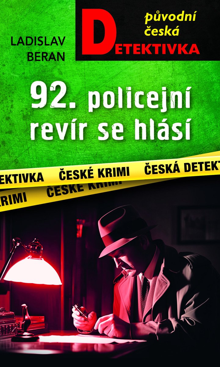 92. policejní revír se hlásí... – Ladislav Beran