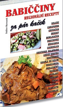 Babiččiny regionální recepty – Dalibor Marounek