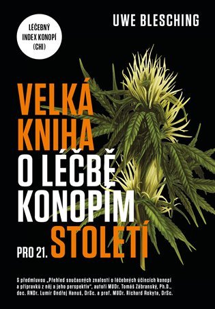 Velká kniha o léčbě konopím pro 21. století - Léčebný index konopí (CHI) – Uwe Blesching
