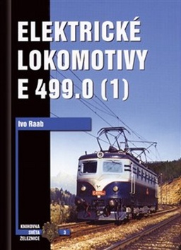 Elektrické lokomotivy řady E 499.0 (1) – Ivo Raab