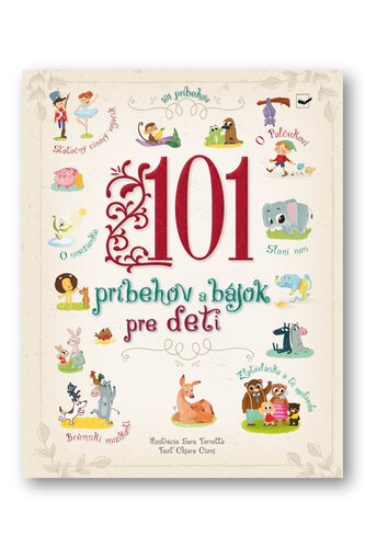 101 príbehov a bájok pre deti – Sara Torretta, Chiara Cioni