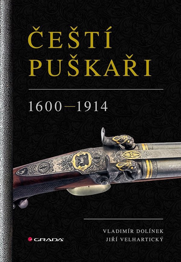 Čeští puškaři 1600-1914 – Vladimír Dolínek, Jiří Velhartický