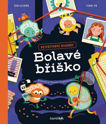 Bolavé bříško - Detektivové diagnóz – Ben Elcomb
