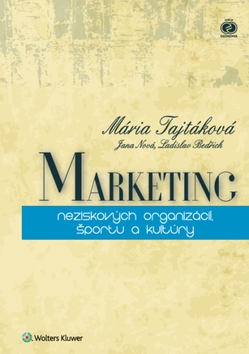Marketing neziskových organizácií, športu a kultúry – Mária Tajtáková, Jana Nová, Ladislav Bedřich