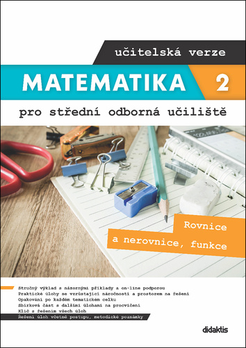 Matematika 2 pro střední odborná učiliště učitelská verze – Kateřina Marková, Lenka Macálková