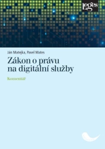 Zákon o právu na digitální služby - Komentář – Ján Matejka