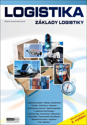 Logistika - Základy logistiky – Alena Lochmannová
