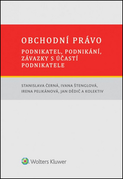 Obchodní právo – Stanislava Černá, Ivana Štenglová, Jan Dědič