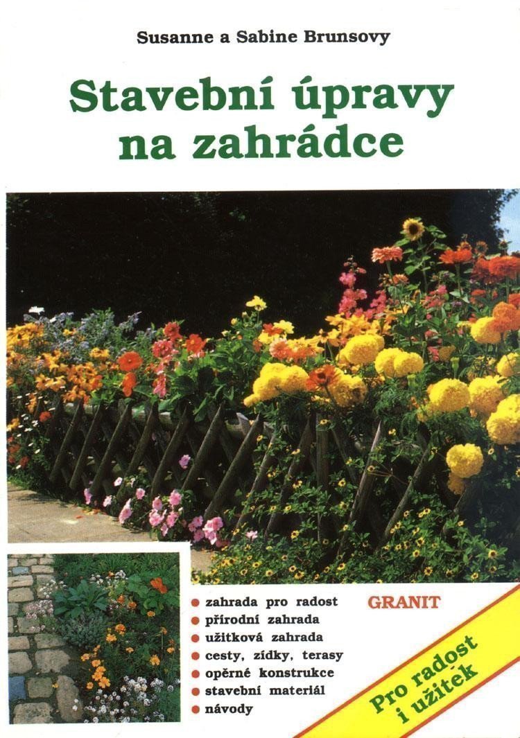 Stavební úpravy na zahrádce – Susanne Bruns, Sabine Bruns, Kaspar Huche