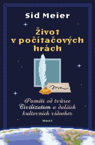 Život v počítačových hrách - Paměti od tvůrce Civilization a dalších kultovních videoher – Sid Meier, Jennifer Lee Noonan