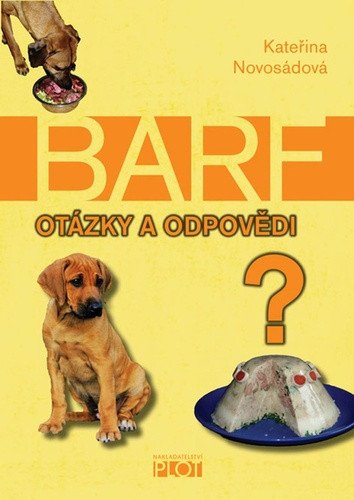 Barf - Otázky a odpovědi – Kateřina Novosádová