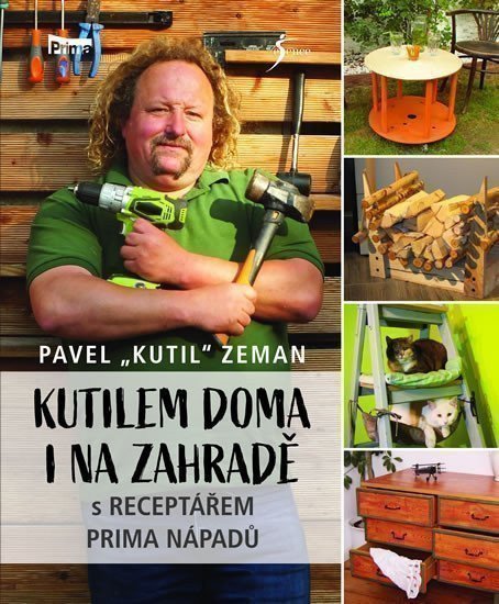 Kutilem doma i na zahradě – Pavel Zeman