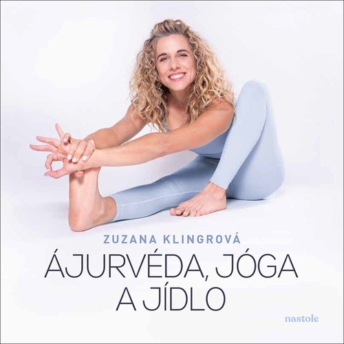 Ájurvéda, jóga a jídlo – Zuzana Klingrová