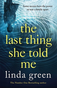 The Last Thing She Told Me – Linda Green