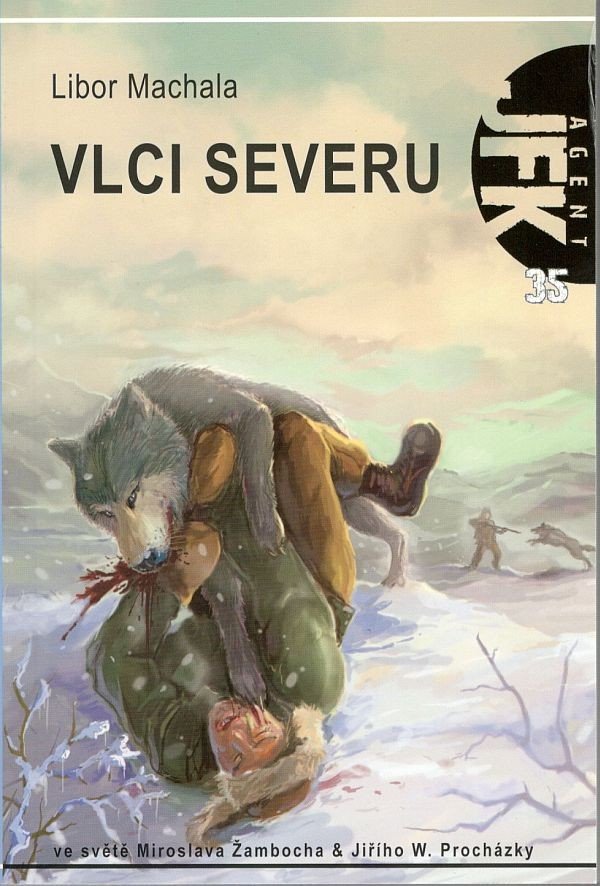 Agent JFK 035 - Vlci severu – Libor Machala