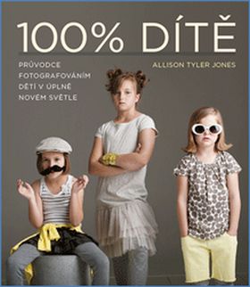 100% Dítě – Allison Tyler Jones