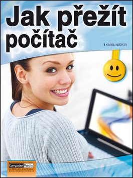 Jak přežít počítač – Karel Nešpor