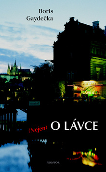 (Nejen) o Lávce – Boris Gaydečka