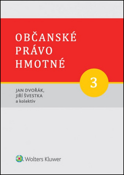 Občanské právo hmotné 3 – Jan Dvořák, Jiří Švestka