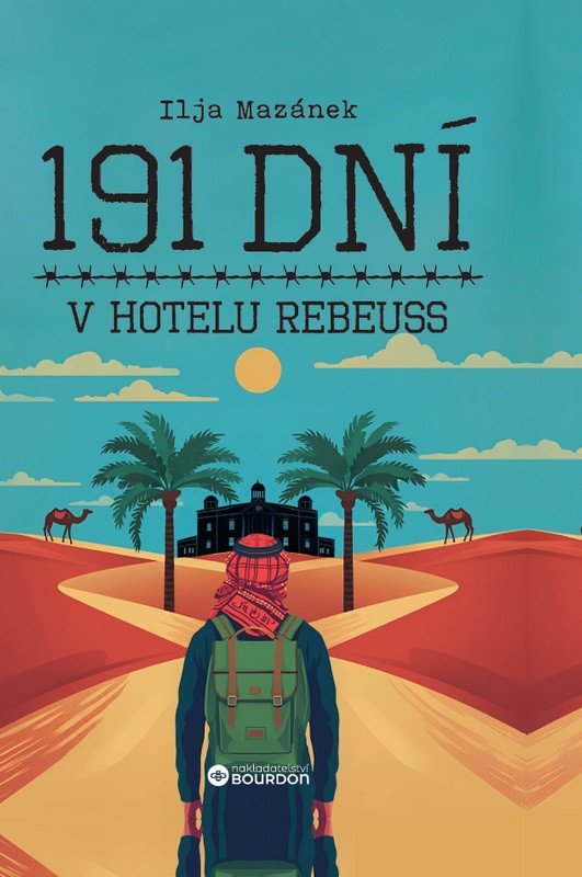 191 dní v hotelu Rebeuss – Mazánek Ilja