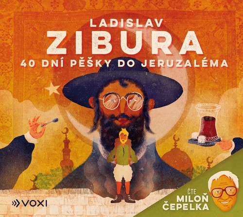 40 dní pěšky do Jeruzaléma – Ladislav Zibura