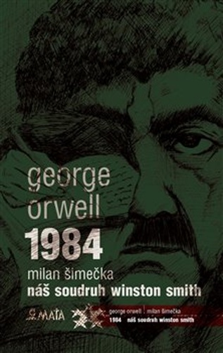 1984 Náš soudruh Winston Smith – George Orwell, Milan Šimečka