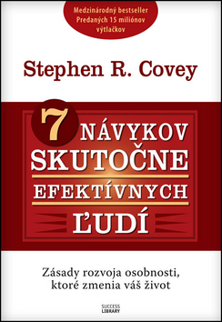 7 návykov skutočne efektívnych ľudí – Stephen R. Covey