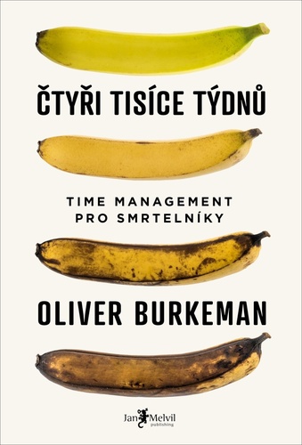 Čtyři tisíce týdnů – Oliver Burkeman