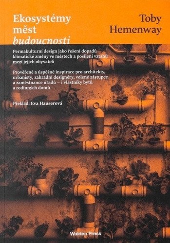 Ekosystémy měst budoucnosti – Toby Hemenway