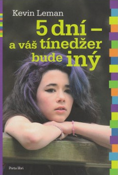 5 dní a váš tínedžer bude iný – Kevin Leman
