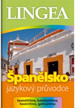 Španělsko - jazykový průvodce (španělština, katalánština, baskičtina, galicijština)