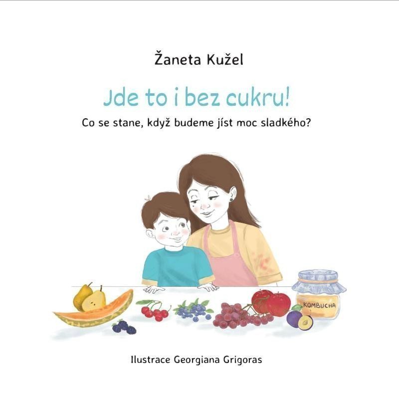 Jde to i bez cukru! - Co se stane, když budeme jíst moc sladkého? – Kužel Žaneta