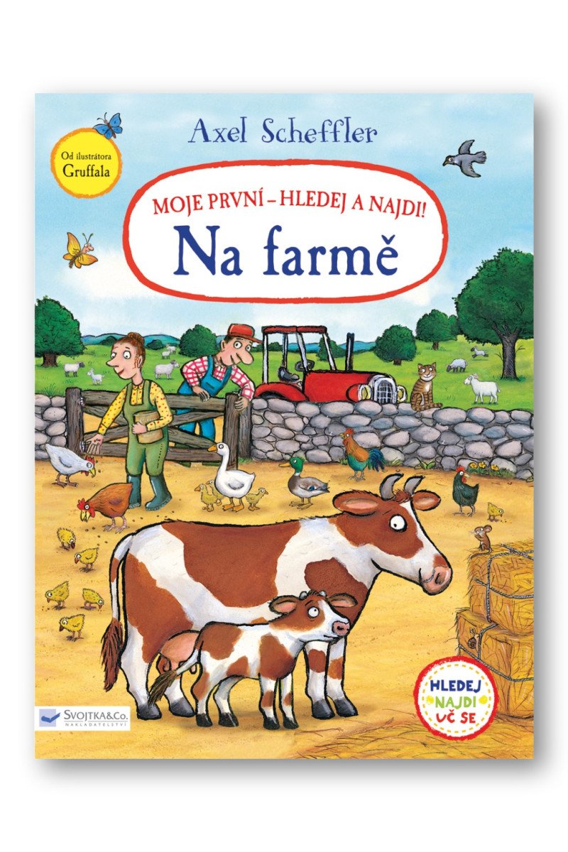 Na farmě Moje první - hledej a najdi! – Axel Scheffler